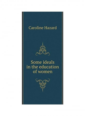 Some Ideals In The Education Of Women Paperback English by Caroline vHazard