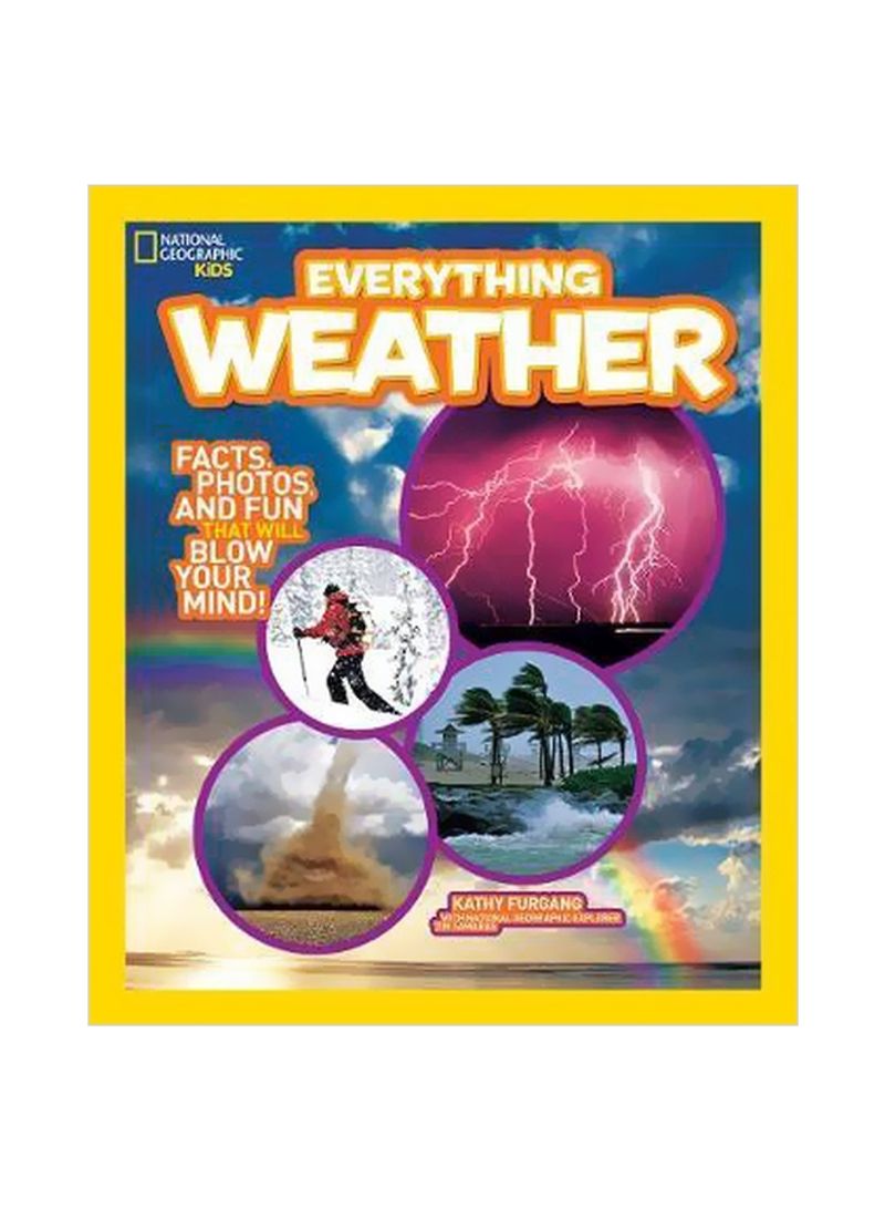 Everything Weather : Facts, Photos, And Fun That Will Blow You Away Paperback English by Kathy Furgang - 5-Apr-12
