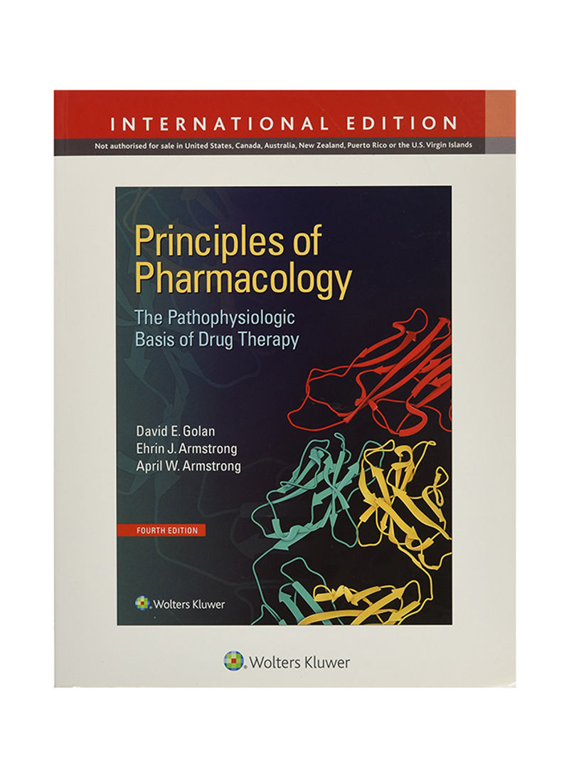 Principles Of Pharmacology : The Pathophysiologic Basis Of Drug Therapy Paperback 4