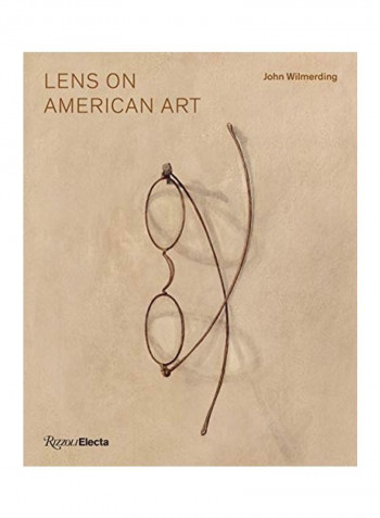 Lens On American Art: The Depiction And Role Of Eyeglasses Hardcover