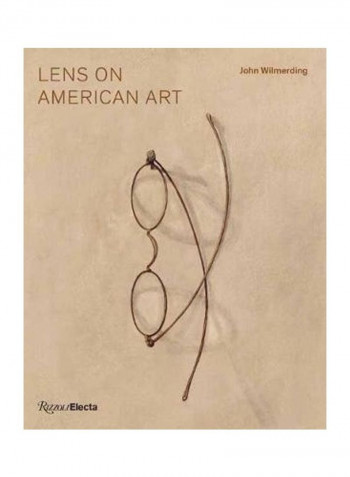Lens On American Art: The Depiction And Role Of Eyeglasses Hardcover