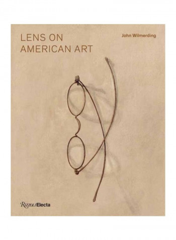 Lens On American Art: The Depiction And Role Of Eyeglasses Hardcover