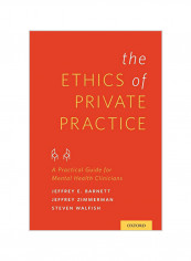 Ethics of Private Practice: A Practical Guide for Mental Health Clinicians Paperback