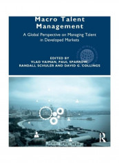 Macro Talent Management: A Global Perspective On Managing Talent In Developed Markets Paperback English
