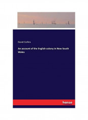 An Account Of The English Colony In New South Wales Paperback English by David Collins
