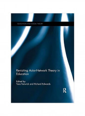 Revisiting Actor Network Theory In Education Paperback