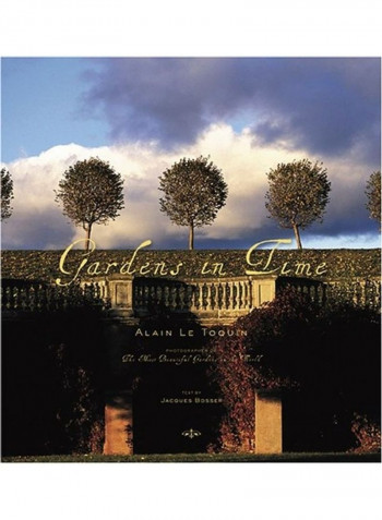 Gardens in Time Hardcover English by Jacques Bosser