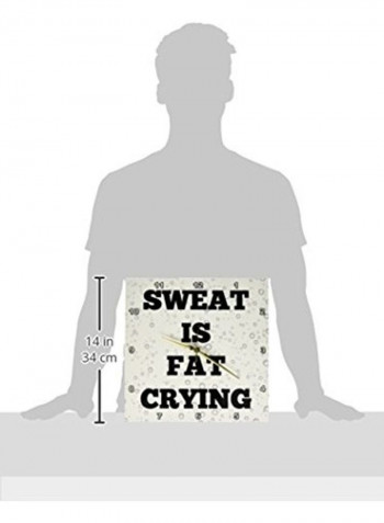 DPP 200701 2 Sweat Is Fat Crying Wall Clock Black/White 13x13inch