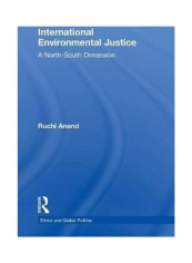 International Environmental Justice: A North-South Dimension Hardcover English by Ruchi Anand