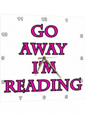 Go Away I'm Reading Pink Wall Clock Pink/White 13x13inch