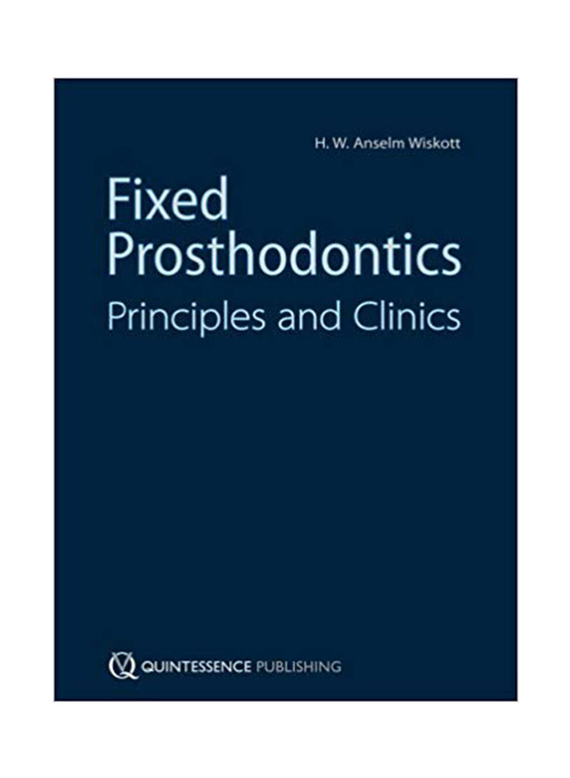 Fixed Prosthodontics: Principles And Clinics Paperback 1