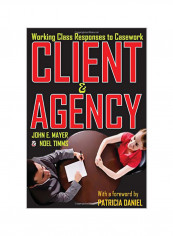 Working Class Responses To Casework: Client And Agency Paperback