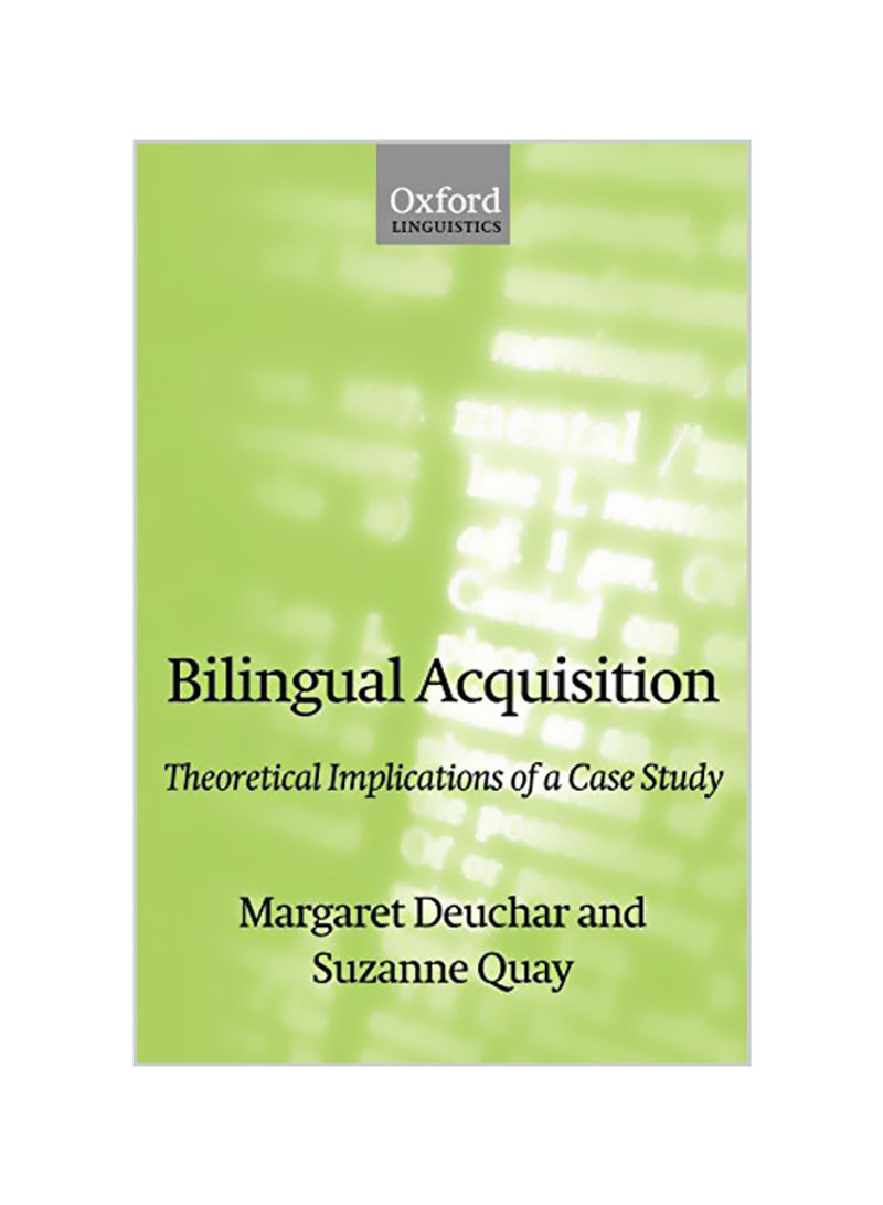Bilingual Acquisition: Theoretical Implications Of A Case Study Paperback