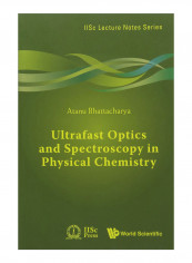 Ultrafast Optics And Spectroscopy In Physical Chemistry Paperback