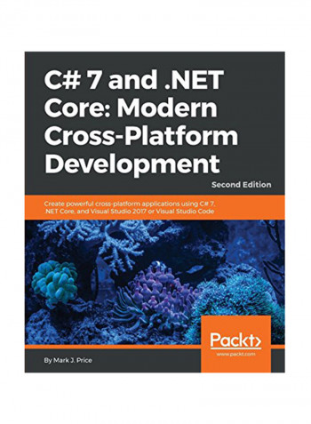 C# 7 And .Net Core: Modern Cross-Platform Development - Paperback