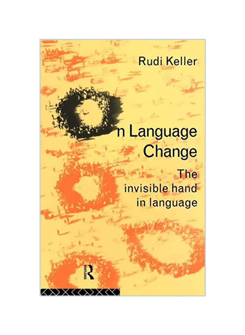 On Language Change: The Invisible Hand In Language Paperback