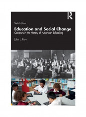 Education And Social Change: Contours In The History Of American Schooling Paperback English by John L. Rury - 2019