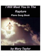 I Will Meet You In The Rapture Piano Song Book Paperback تقييمات I Will Meet You In The Rapture Piano Song Book Paperback