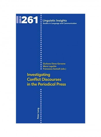 Investigating Conflict Discourses In The Periodical Press Hardcover English by Giuliana Elena Garzone reviews Investigating Conflict Discourses In The Periodical Press Hardcover English by Giuliana Elena Garzone