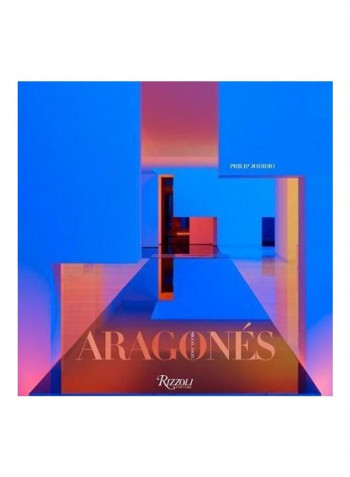Miguel Angel Aragonés: Reinventing Minimalism Hardcover