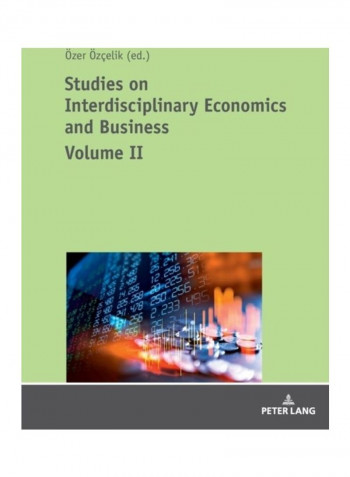 Studies On Interdisciplinary Economics And Business: Volume II Paperback English by Ozer Ozcelik reviews Studies On Interdisciplinary Economics And Business: Volume II Paperback English by Ozer Ozcelik