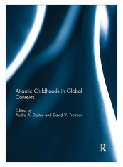 Atlantic Childhoods In Global Contexts Paperback 1st Edition