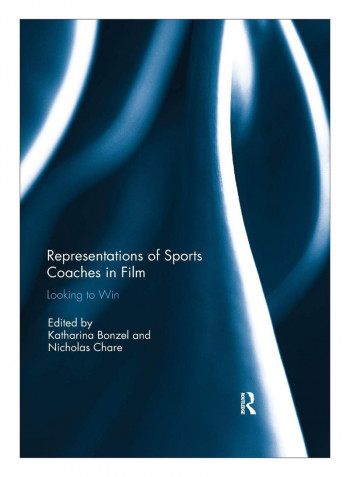 Representations Of Sports Coaches In Film Paperback 1st Edition