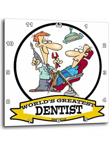 World's Greatest Dentist Printed Analog Wall Clock Multicolour 13x13x0.1inch
