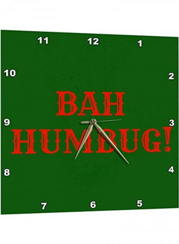 Bah Humbug Red Lettering On Green Background Wall Clock Multicolour 13 X 13inch