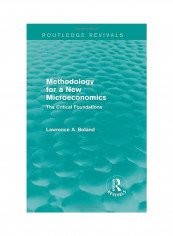 Methodology For A New Microeconomics: The Critical Foundations Paperback