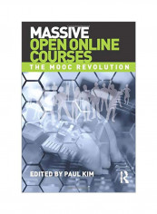 Massive Open Online Courses : The MOOC Revolution Paperback