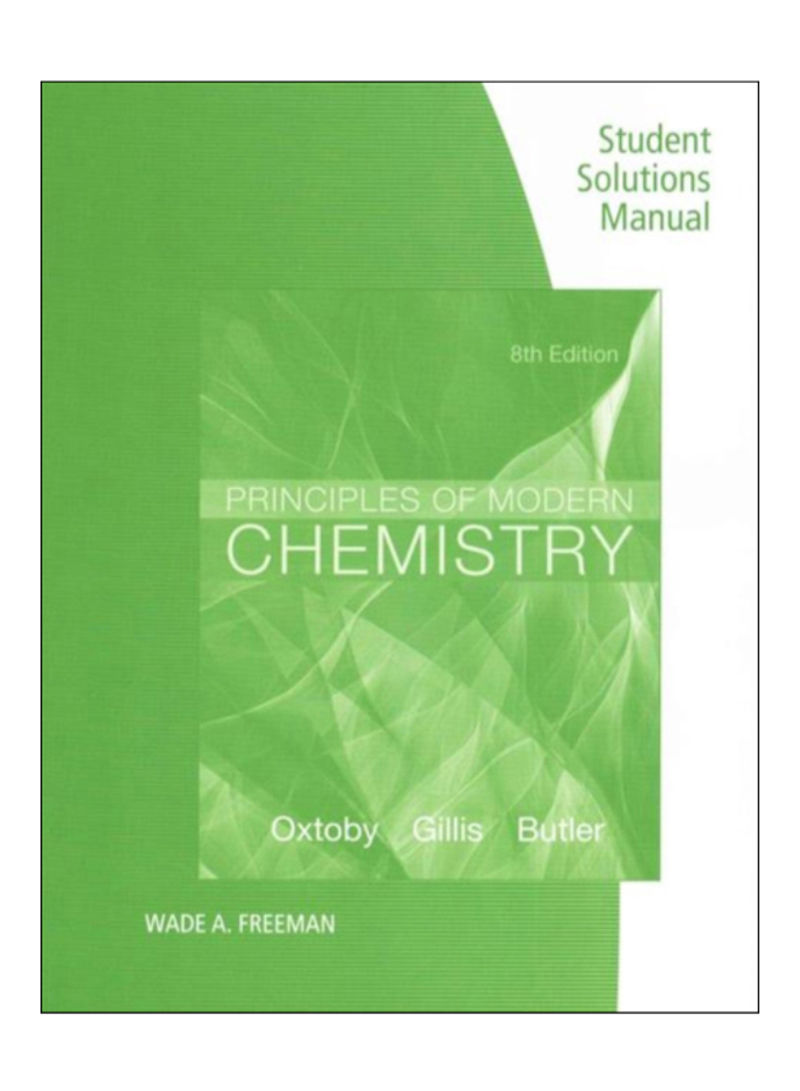 Student Solutions Manual For Oxtoby/Gillis/Butler'S Principles Of Modern Chemistry Paperback 8th Revised Edition