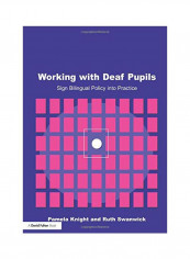Working With Deaf Children: Sign Bilingual Policy Into Practice Paperback