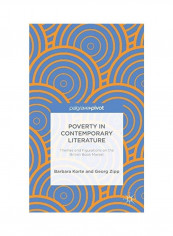 Poverty In Contemporary Literature: Themes And Figurations On The British Book Market Hardcover English by Barbara Korte