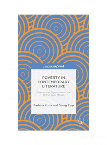 Poverty In Contemporary Literature: Themes And Figurations On The British Book Market Hardcover English by Barbara Korte