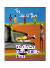 The Rocket Powered Billy Kart. Hardcover