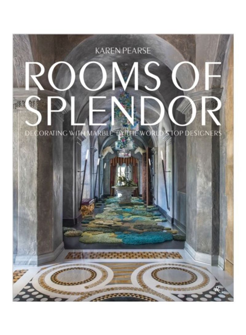 Rooms Of Splendor: Decoratiing With Marble By The World 5 Top Designers Hardcover English by Karen Pearse