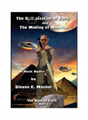 The Colonization Of Earth And The Making Of Mankind Hardcover