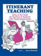 Itinerant Teaching: Tricks Of The Trade For Teachers Of Students With Visual Impairments Paperback English by Jean E. Olmstead