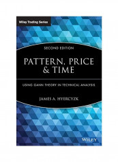 Pattern, Price And Time: Using Gann Theory In Technical Analysis Hardcover English by James A. Hyerczyk - 20 April 2009