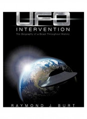 UFO Intervention: The Biography Of A Beast Throughout History Hardcover English by Raymond J. Burt