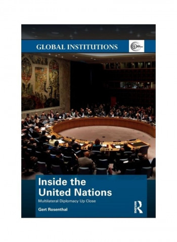 Inside The United Nations: Multilateral Diplomacy Up Close Paperback English by Gert Rosenthal - 2019
