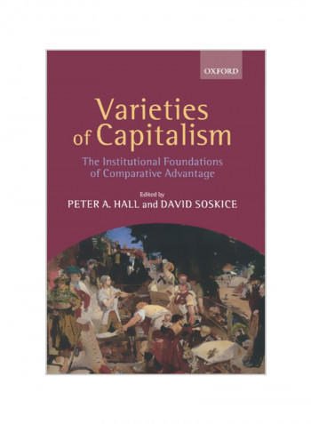 Varieties of Capitalism: The Institutional Foundations of Comparative Advantage Paperback