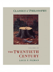 Classics of Philosophy: Volume III: The Twentieth Century Paperback