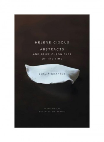 Abstracts And Brief Chronicles Of The Time: I. Los, A Chapter Hardcover