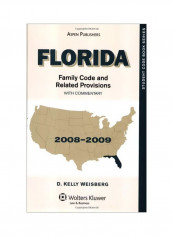 Florida: Family Code And Related Provisions With Commentary 2008-2009 Paperback