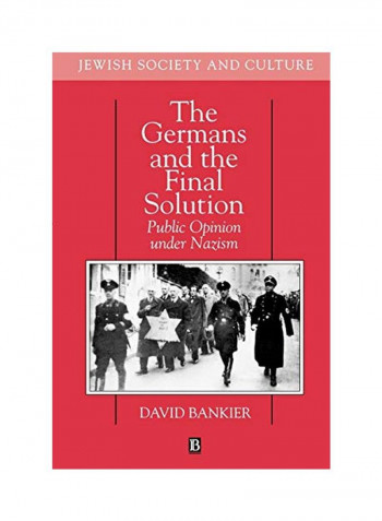 The Germans And The Final Solution: Public Opinion Under Nazism Paperback