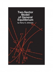 Two-Sector Model of General Equilibrium Paperback