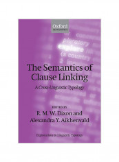 Semantics of Clause Linking: A Cross-Linguistic Typology Paperback