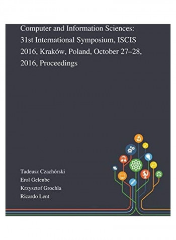 Computer And Information Sciences: 31st International Symposium, ISCIS 2016, Kraków, Poland, October 27-28, 2016, Proceedings Hardcover English by Tadeusz Czachórski - 2020